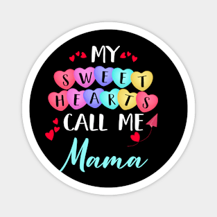 My Sweethearts Call Me Mama, Funny Valentine's Day Magnet